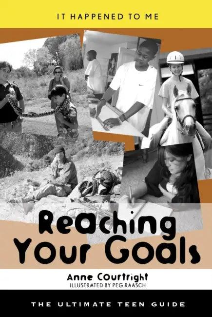Reaching Your Goals (English, Anne Courtright | Peg Raasch)