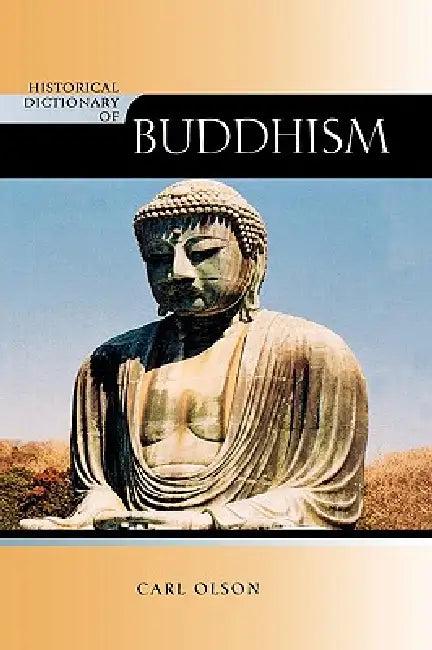 Historical Dictionary of Buddhism (English, Carl Olson)