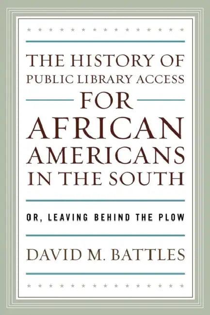 History of Public Library Access for African Americans in the South (English, David M. Battles)