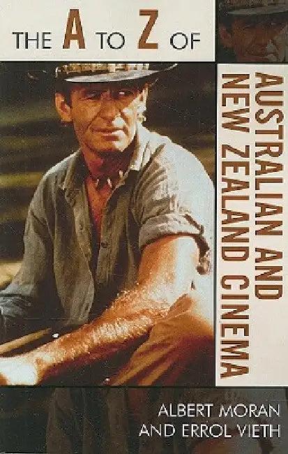 The A to Z of Australian and New Zealand Cinema (English, Albert Moran | Errol Vieth)