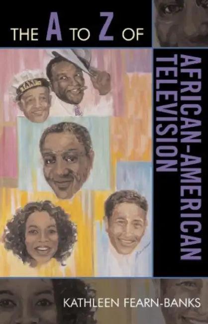 to Z of African-American Television (English, Kathleen Fearn-Banks)