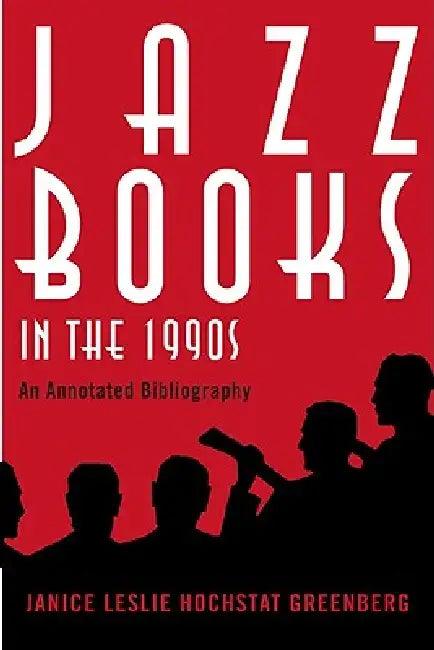 Jazz Books in the 1990s (English, Janice Leslie Hochstat Greenberg)