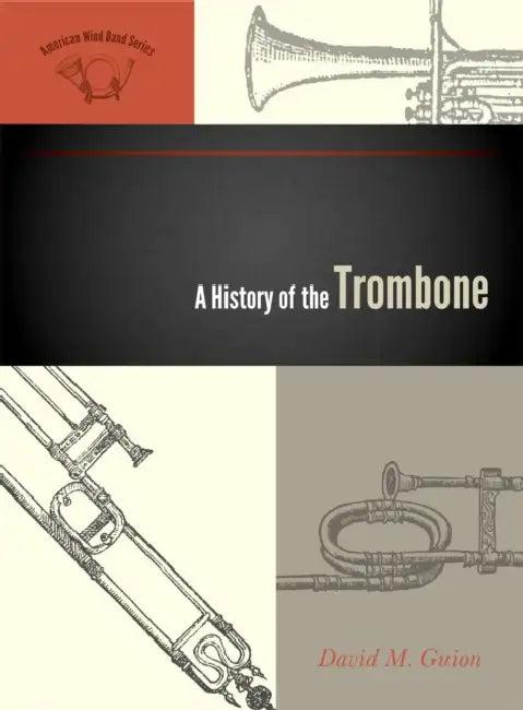History of the Trombone (English, David M. Guion)