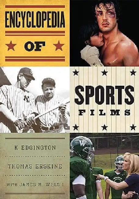 Encyclopedia of Sports Films (English, K. Edgington | Thomas Erskine | James M. Welsh)