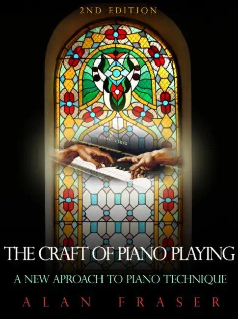 Craft of Piano Playing (English, Alan Fraser)