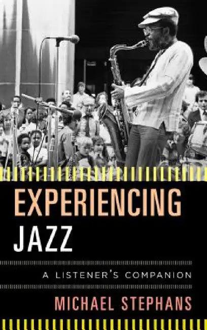 Experiencing Jazz (English, Michael Stephans)