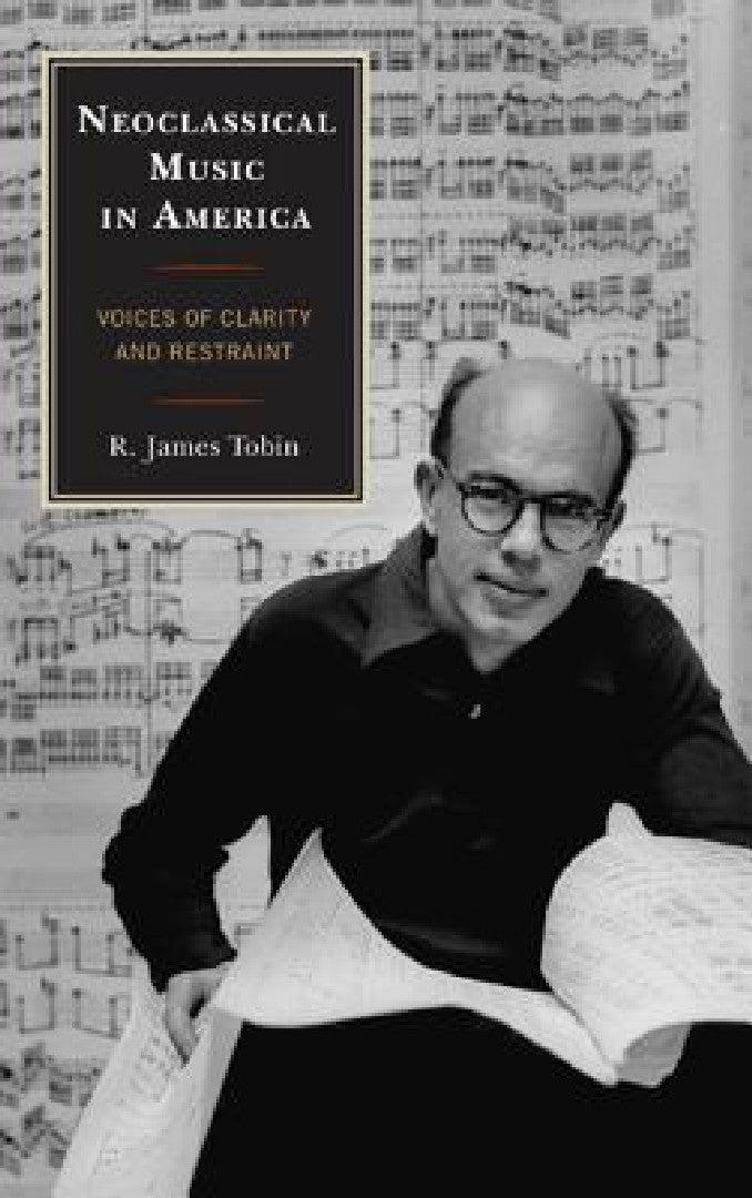 Neoclassical Music in America (English, R. James Tobin)