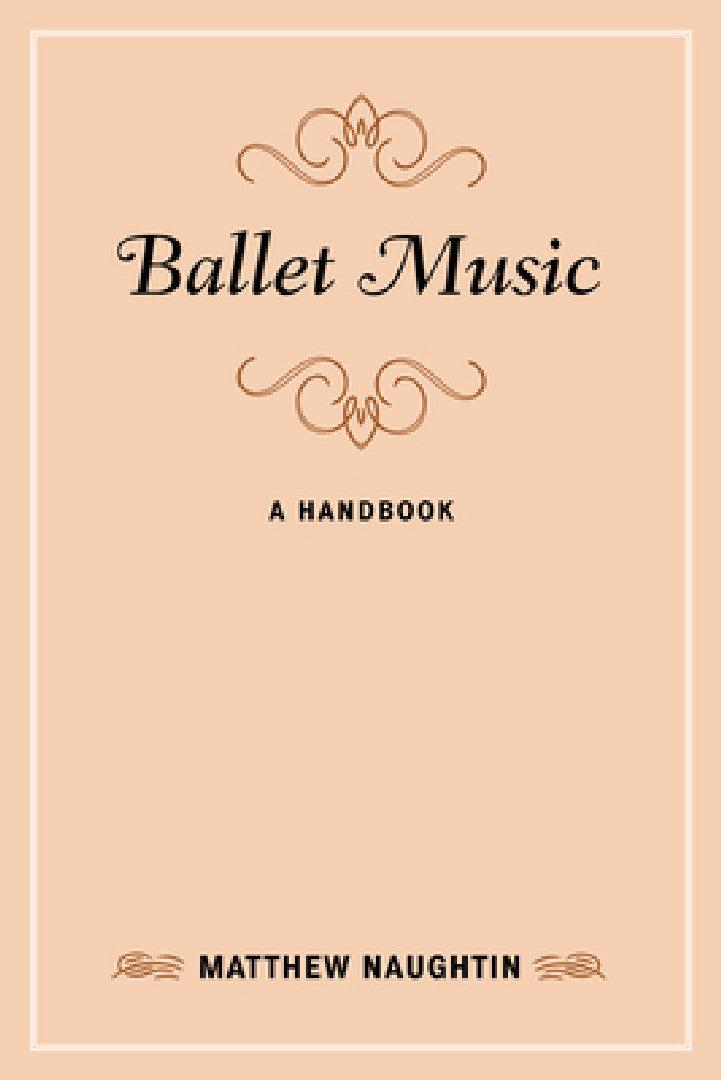 Ballet Music (English, Matthew Naughtin)