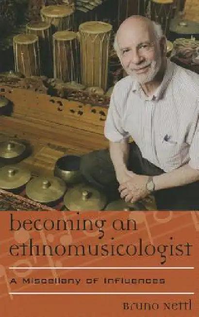 Becoming an Ethnomusicologist (English, Bruno Nettl)