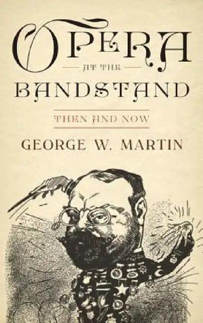 Opera at the Bandstand (English, George W. Martin)