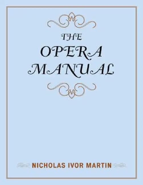 Opera Manual (English, Nicholas Ivor Martin)