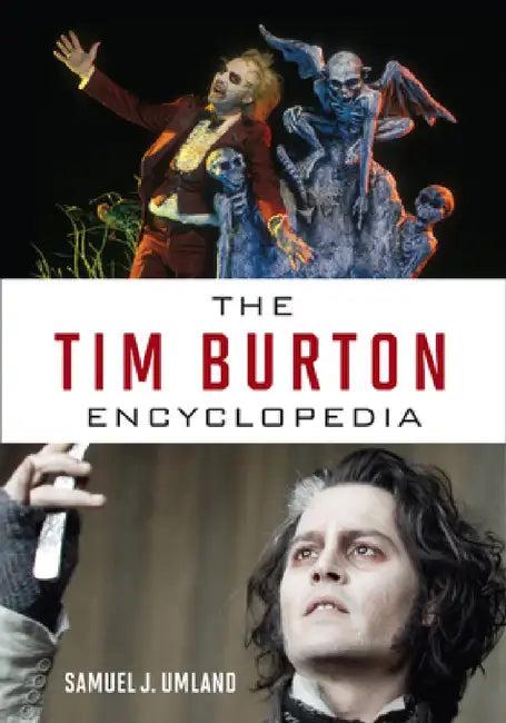 Tim Burton Encyclopedia (English, Samuel J. Umland)