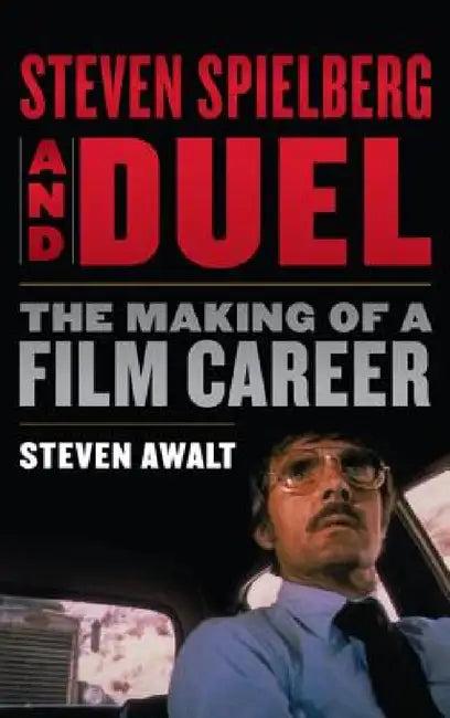 Steven Spielberg and Duel (English, Steven Awalt)