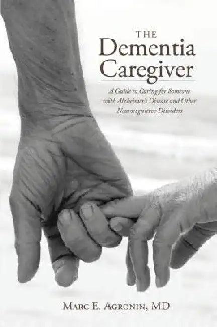 The Dementia Caregiver (English, Marc E. Agronin)