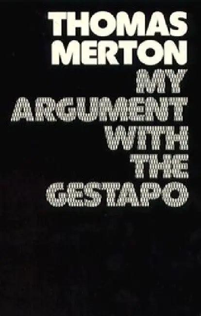 My Argument with the Gestapo (English, Thomas Merton)