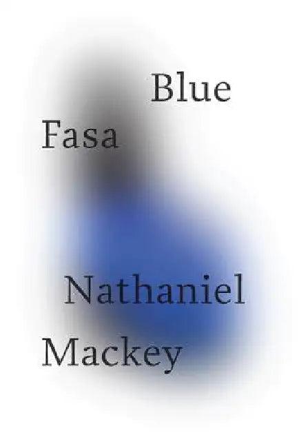 Blue Fasa (English, Nathaniel Mackey)