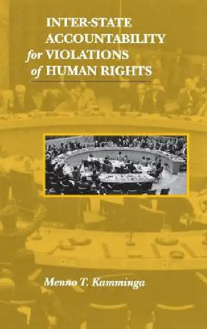 Inter-State Accountability for Violations of Human Rights (English, Menno T. Kamminga)