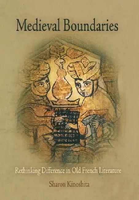 Medieval Boundaries (English, Sharon Kinoshita)