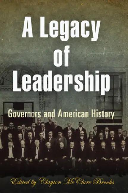 A Legacy of Leadership (English, Clayton McClure Brooks)