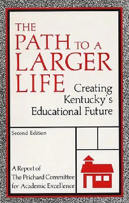 The Path to a Larger Life (English, Prichard Committee)