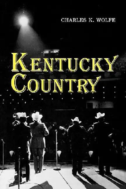 Kentucky Country (English, Charles K. Wolfe)