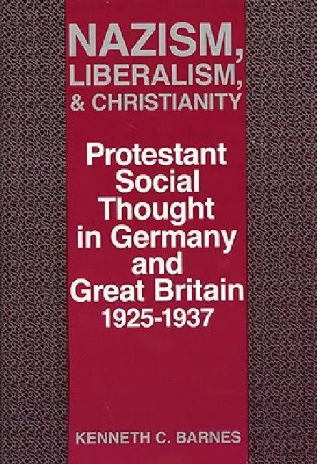 Nazism, Liberalism, and Christianity (English, Kenneth C. Barnes)