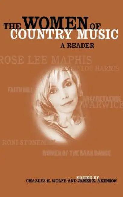 The Women of Country Music (English, Charles K. Wolfe | James E. Akenson)