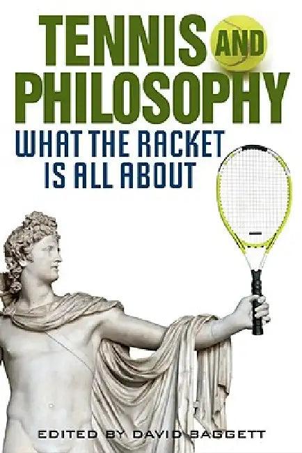 Tennis and Philosophy (English, David Baggett)