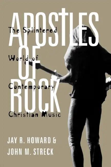 Apostles of Rock (English, Jay R. Howard | John M. Streck)