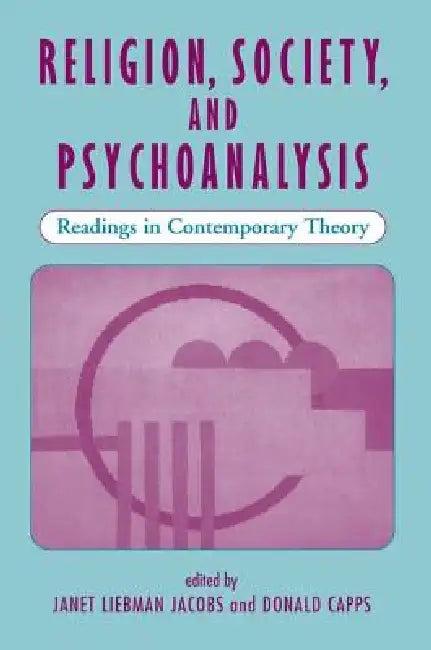 Religion, Society, And Psychoanalysis (English, Janet L. Jacobs)