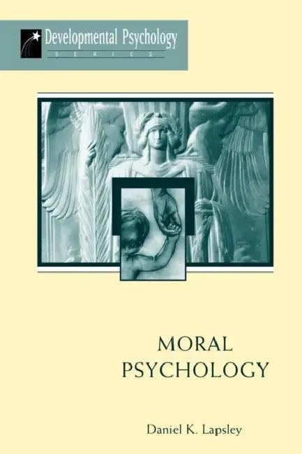 Moral Psychology (English, Daniel K. Lapsley)