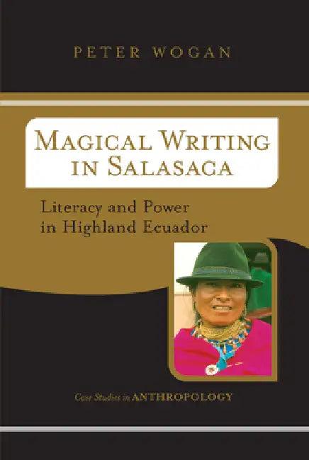 Magical Writing In Salasaca (English, Peter Wogan)