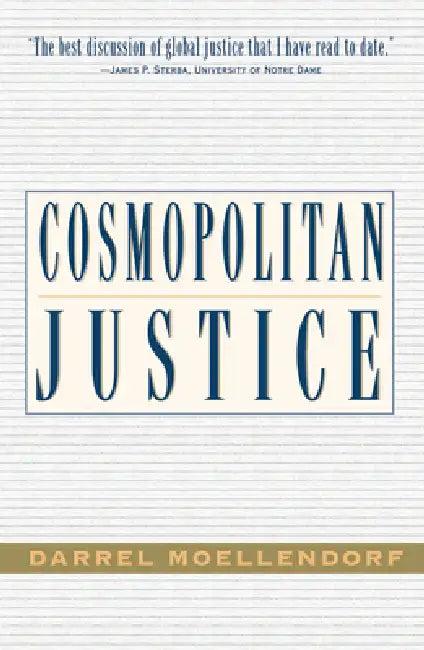 Cosmopolitan Justice (English, Darrel Moellendorf)