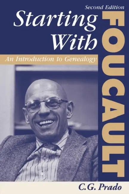 Starting with Foucault (English, C. G. Prado)