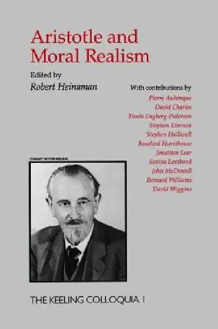 Aristotle and Moral Realism (English, Robert A. Heinaman)
