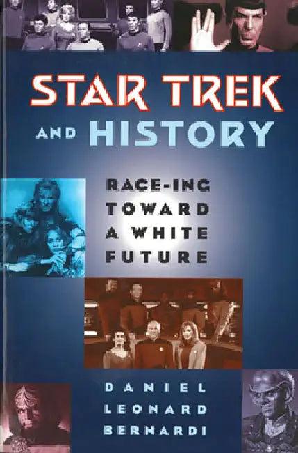 Star Trek and History (English, Daniel Leonard Bernardi)