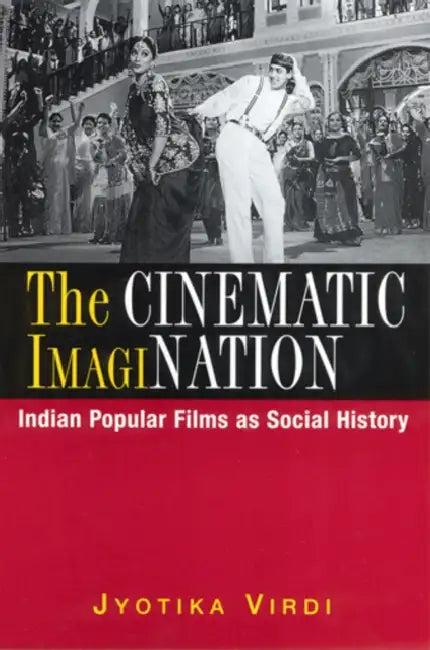 The Cinematic ImagiNation (English, Jyotika Virdi)
