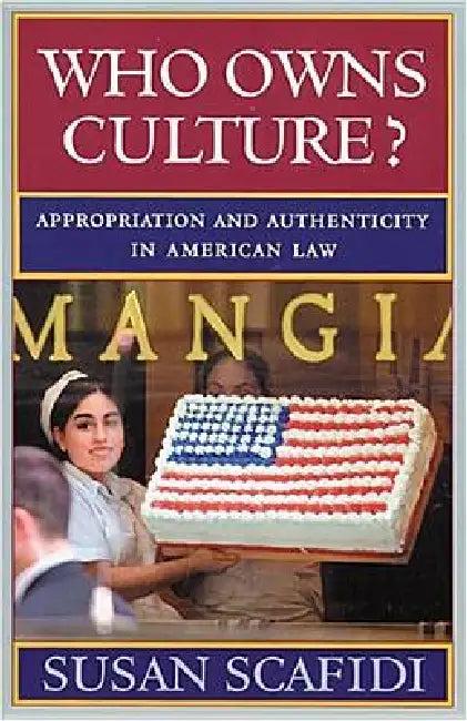 Who Owns Culture? (English, Susan Scafidi)