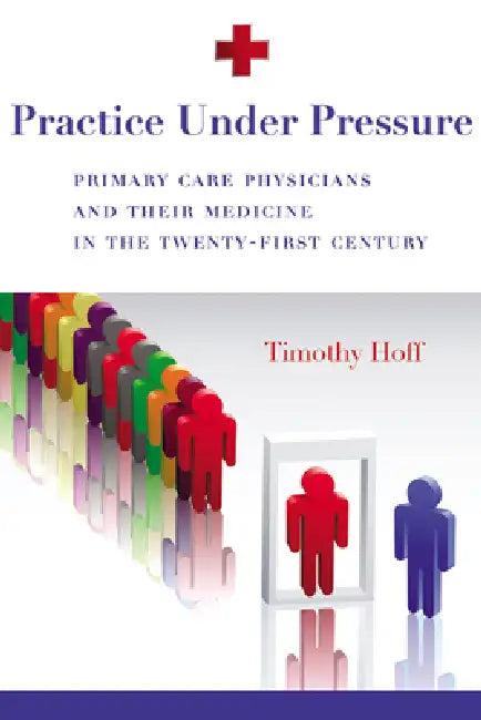 Practice Under Pressure (English, Timothy Hoff)