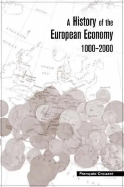 A History of the European Economy, 1000-2000 (English, Francois Crouzet)