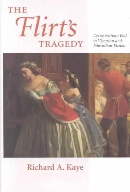 The Flirt's Tragedy (English, Richard A. Kaye)