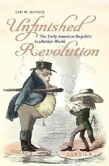 Unfinished Revolution (English, Sam W. Haynes)