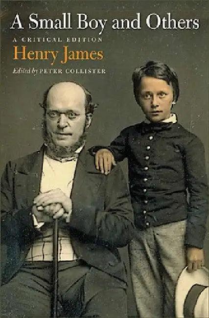 A Small Boy and Others (English, Henry James | Peter Collister)