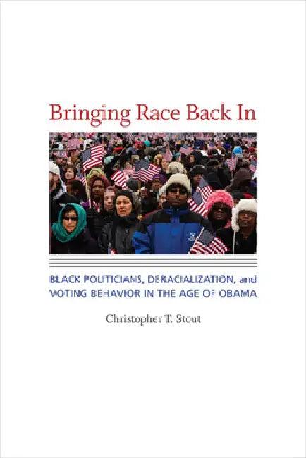 Bringing Race Back in (English, Christopher T. Stout)
