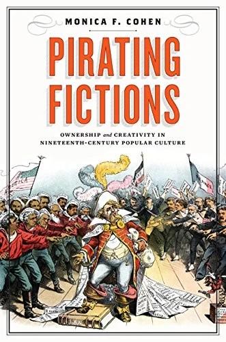 Pirating Fictions (English, Monica F. Cohen)
