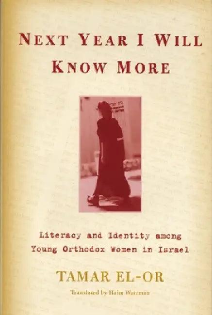 Next Year I Will Know More (English, Tamar El-Or)