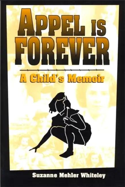 Appel Is Forever (English, Suzanne Mehler Whiteley)
