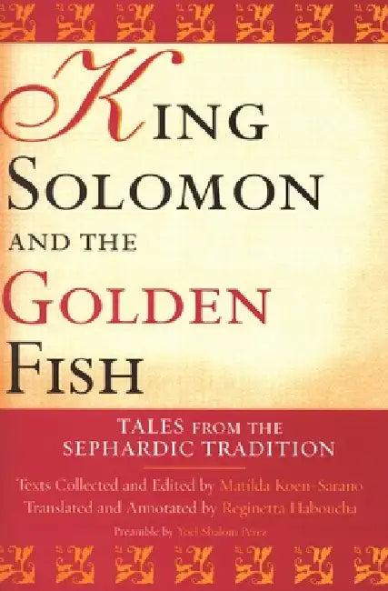 King Solomon and the Golden Fish (English, Matilda Koén-Sarano)
