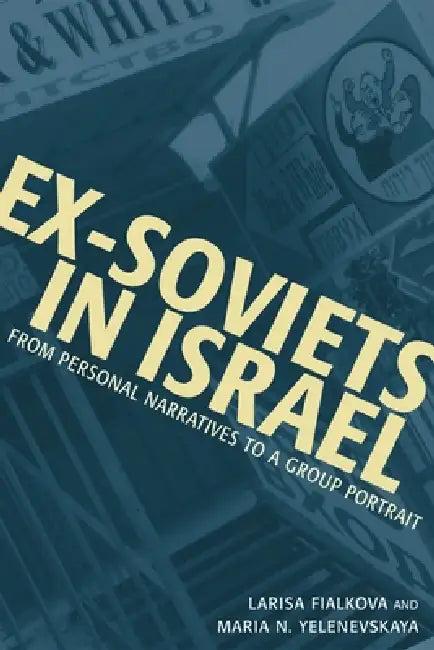 Ex-Soviets in Israel (English, Larisa Fialkova | Maria Yelenevskaya)