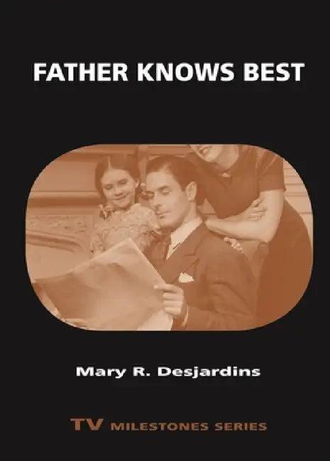Father Knows Best (English, Mary R. Desjardins)